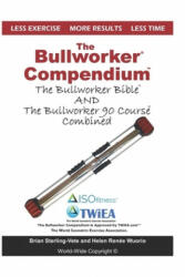 Bullworker Compendium - Brian Sterling-Vete, Helen Renee Wuorio (ISBN: 9781718680449)