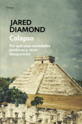 Colapso : por qué unas sociedades sobreviven y otras desaparecen - Jared M. Diamond, Ricardo García Pérez (ISBN: 9788490329085)