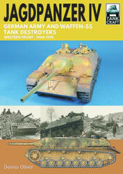 Jagdpanzer IV: German Army and Waffen-SS Tank Destroyers - Dennis Oliver (ISBN: 9781526771674)