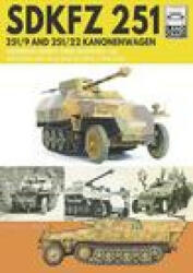 SDKFZ 251 - 251/9 and 251/22 Kanonenwagen - DENNIS OLIVER (ISBN: 9781526791146)