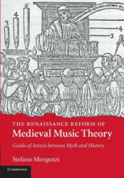Renaissance Reform of Medieval Music Theory - Stefano Mengozzi (ISBN: 9781107442573)