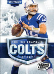 Indianapolis Colts Story - Thomas K Adamson (ISBN: 9781626173682)