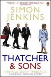 Thatcher and Sons - Simon Jenkins (2007)