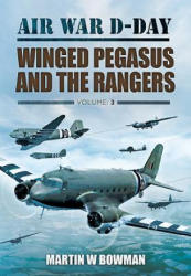 Air War D Day Winged Pegasus & The Range - Martin Bowman (ISBN: 9781781591185)