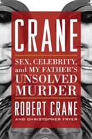 Crane: Sex Celebrity and My Father's Unsolved Murder (ISBN: 9780813169798)