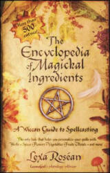 Encyclopedia of Magickal Ingredients - Lexa Rosean (ISBN: 9781416501589)