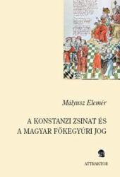A konstanzi zsinat és a magyar főkegyúri jog (2006)