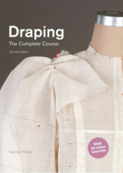 Draping: The Complete Course - Karolyn Kiisel (ISBN: 9781786272317)