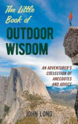 Little Book of Outdoor Wisdom - John Long (ISBN: 9781493034734)