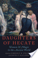 Daughters of Hecate: Women and Magic in the Ancient World (ISBN: 9780195342710)