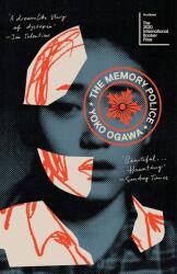 The Memory Police - Yoko Ogawa, Stephen Snyder (ISBN: 9781784700447)