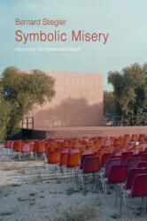 Symbolic Misery, Volume 1 - Bernard Stiegler (ISBN: 9780745652658)