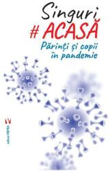 Singuri acasă. Părinți și copii în pandemie (ISBN: 9789736459962)