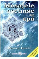Mesajele ascunse din apa - Masaru Emoto (ISBN: 9789738759534)