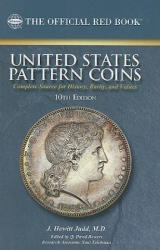 United States Pattern Coins: Experimental and Trial Pieces: Complete Source for History, Rarity, and Values - J. Hewitt Judd, Q. David Bowers, Lawrence R. Stack (ISBN: 9780794822538)