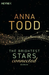 The Brightest Stars - connected - Anna Todd, Nicole Hölsken (ISBN: 9783453580671)