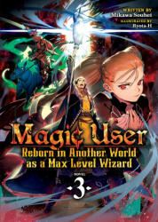 Magic User: Reborn in Another World as a Max Level Wizard (Light Novel) Vol. 3 - Ryota-H (ISBN: 9781645057239)