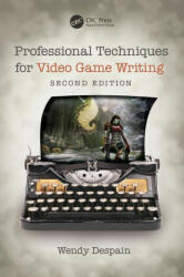 Professional Techniques for Video Game Writing - Wendy Despain (ISBN: 9780367184773)