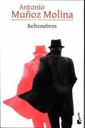 Beltenebros - Antonio Mu? oz Molina (ISBN: 9788432232084)