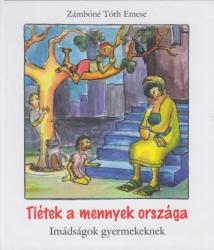 Tiétek a mennyek országa (2007)