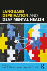 Language Deprivation and Deaf Mental Health - Wyatte C. Hall (ISBN: 9781138735392)
