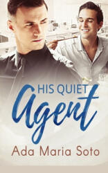 His Quiet Agent - Ada Maria Soto (ISBN: 9780473416201)