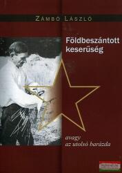 Földbeszántott keserűség avagy az utolsó barázda (ISBN: 9789636622787)