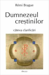 Dumnezeul creştinilor (ISBN: 9786067400137)
