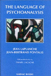 Language of Psychoanalysis - Jean Laplanche, J-. B. Pontalis (ISBN: 9780946439492)