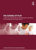 The Essence of Play: A Practice Companion for Professionals Working with Children and Young People (ISBN: 9780415678131)