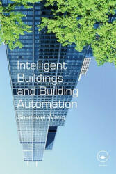 Intelligent Buildings and Building Automation - Shengwei Wang (ISBN: 9780415475716)
