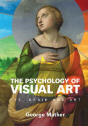 Psychology of Visual Art - George Mather (ISBN: 9780521184793)