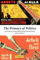 Primacy of Politics - Sheri Berman (ISBN: 9780521521109)