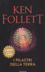 pilastri della terra - Ken Follett (ISBN: 9788804729235)