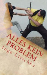 Alles kein Problem - Ingo Litschka (ISBN: 9781974464821)