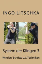 System der Klingen 3 - Ingo Litschka (ISBN: 9781518765148)