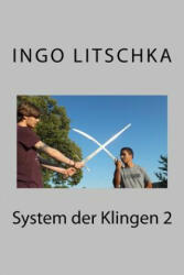 System der Klingen 2 - Ingo Litschka (ISBN: 9781517142131)