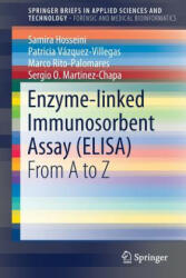 Enzyme-linked Immunosorbent Assay (ELISA) - Samira Hosseini, Patricia Vázquez-Villegas, Marco Rito-Palomares, Sergio O. Martinez (ISBN: 9789811067655)