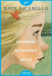 Louisiana se intoarce acasa - Kate DiCamillo (ISBN: 9786067886184)