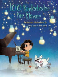 100 Kinderlieder fur Klavier - Bosworth Edition (ISBN: 9783954561971)