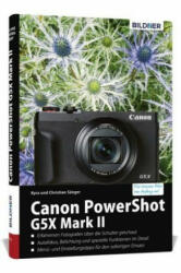 Canon PowerShot G5 X Mark II - Kyra Sänger, Christian Sänger, Christian Bildner (ISBN: 9783832803728)