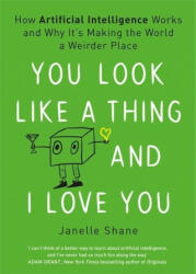 You Look Like a Thing and I Love You (ISBN: 9781472269010)
