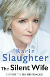 Silent Wife - Karin Slaughter (ISBN: 9780008303457)