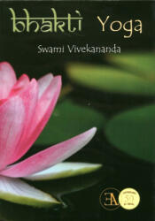 Bhakti yoga - Swami Vivekananda, Basilio Norberto Tucci Romero (ISBN: 9788499501284)
