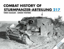 Combat History of Sturmpanzer-Abteilung 217 - Timm Haasler, Simon Vosters (ISBN: 9781908032201)