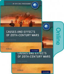 Causes and Effects of 20th Century Wars: IB History Print and Online Pack: Oxford IB Diploma Programme - David Smith (ISBN: 9780198354901)