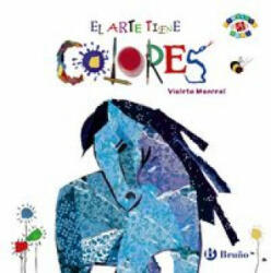 El arte tiene colores - VIOLETA MONREAL (ISBN: 9788469603789)