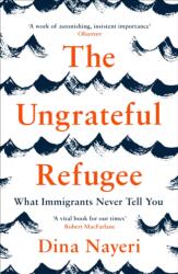 The Ungrateful Refugee (ISBN: 9781786893499)