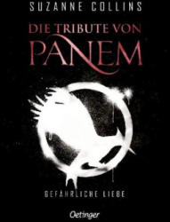Die Tribute von Panem 2. Gefährliche Liebe - Sylke Hachmeister, Peter Klöss (ISBN: 9783789121289)