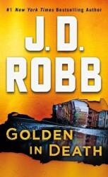 Golden in Death (ISBN: 9781250207227)